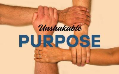 Unshakable Purpose